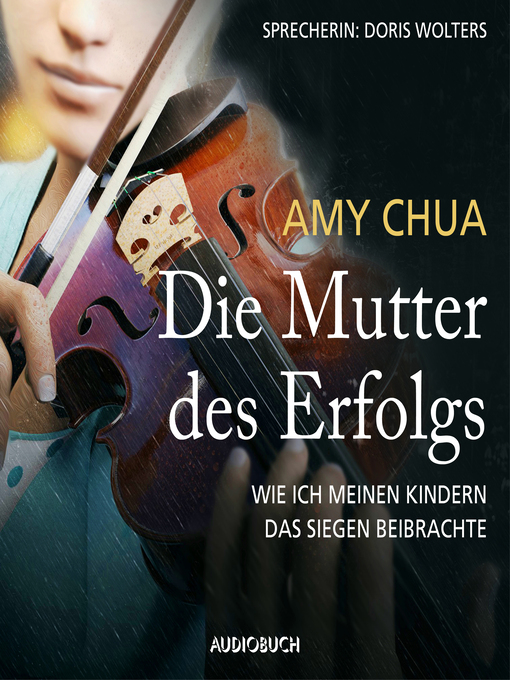 Title details for Die Mutter des Erfolgs by Amy Chua - Available
